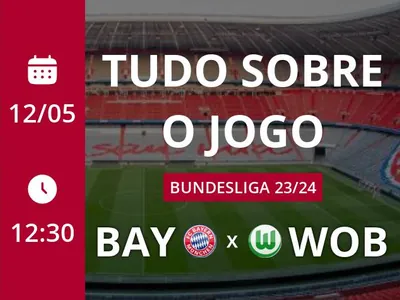 Bayern x Wolfsburg: que horas é o jogo hoje, onde vai ser e mais