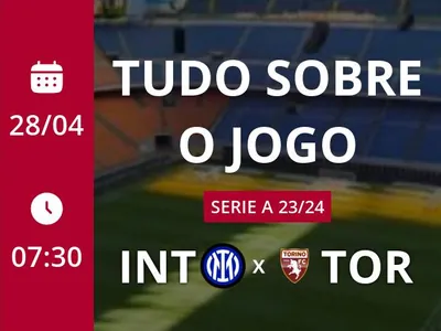 Internazionale x Torino: que horas é o jogo hoje, onde vai ser e mais