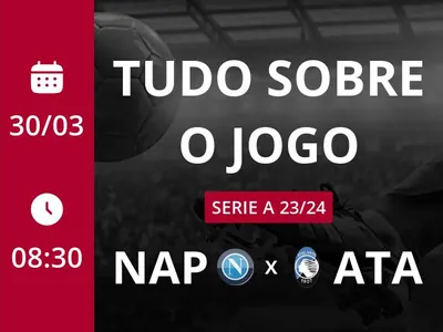 Napoli x Atalanta: que horas é o jogo hoje, onde vai ser e mais