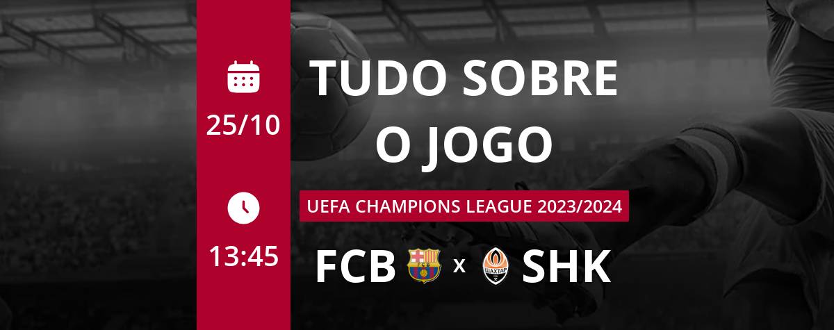 SHAKHTAR DONESTSK X BARCELONA - CHAMPIONS LEAGUE AO VIVO 23/24 