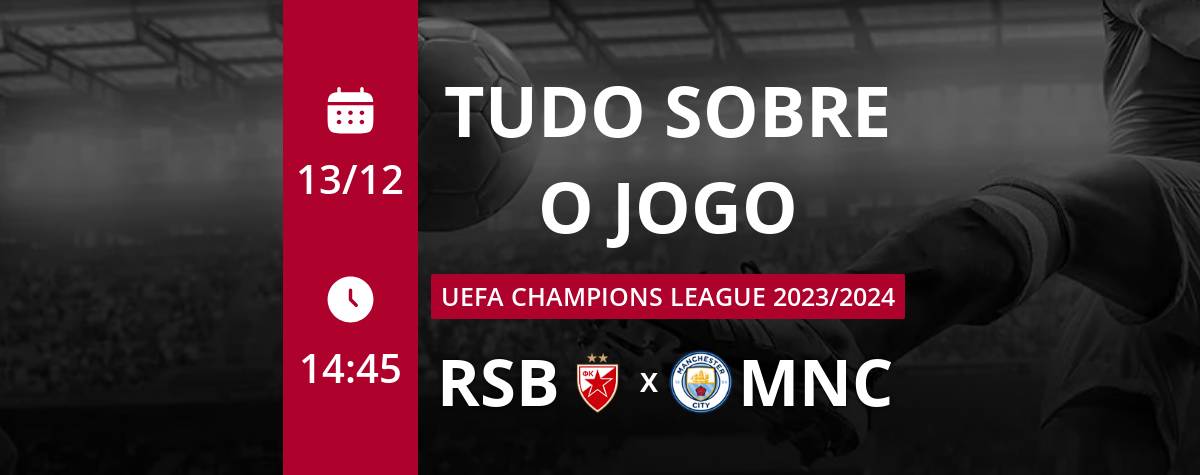 MANCHESTER CITY X ESTRELA VERMELHA AO VIVO, CHAMPIONS LEAGUE AO VIVO