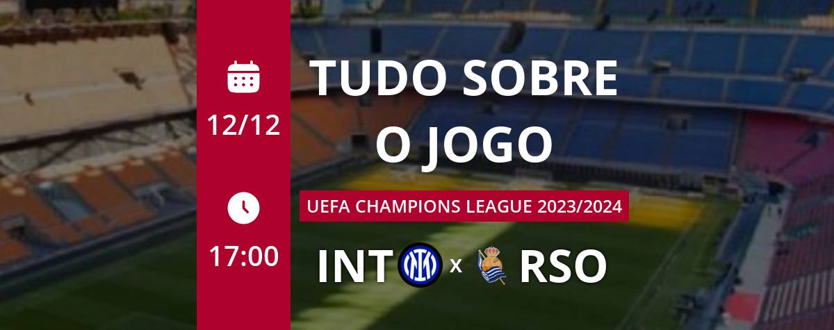 Internazionale x Real Sociedad: horário e onde assistir ao jogo pela  Champions League - Rádio Itatiaia