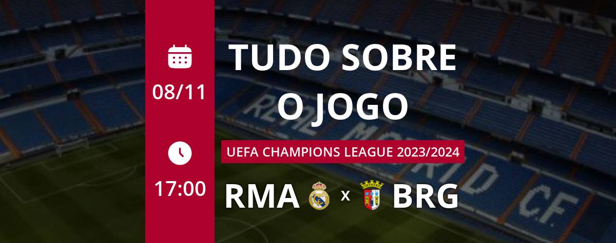 Real Madrid x Braga: que horas é o jogo hoje, onde vai ser e mais