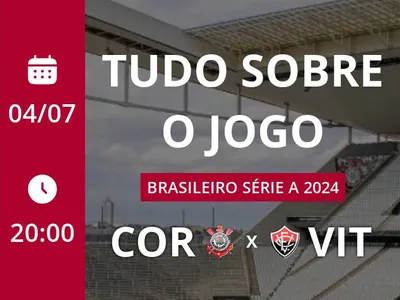 Corinthians x Vitória: placar ao vivo, escalações, lances, gols e mais