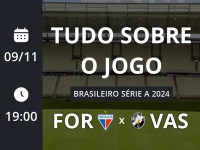 Fortaleza x Vasco: placar ao vivo, escalações, lances, gols e mais