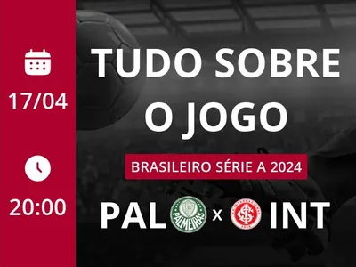 Palmeiras x Internacional: placar ao vivo, escalações, lances, gols e mais