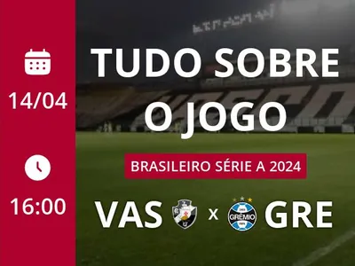 Vasco x Grêmio: placar ao vivo, escalações, lances, gols e mais