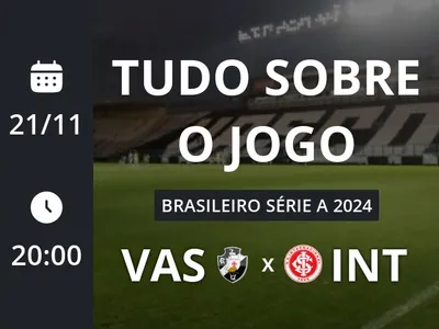 Vasco x Internacional: placar ao vivo, escalações, lances, gols e mais