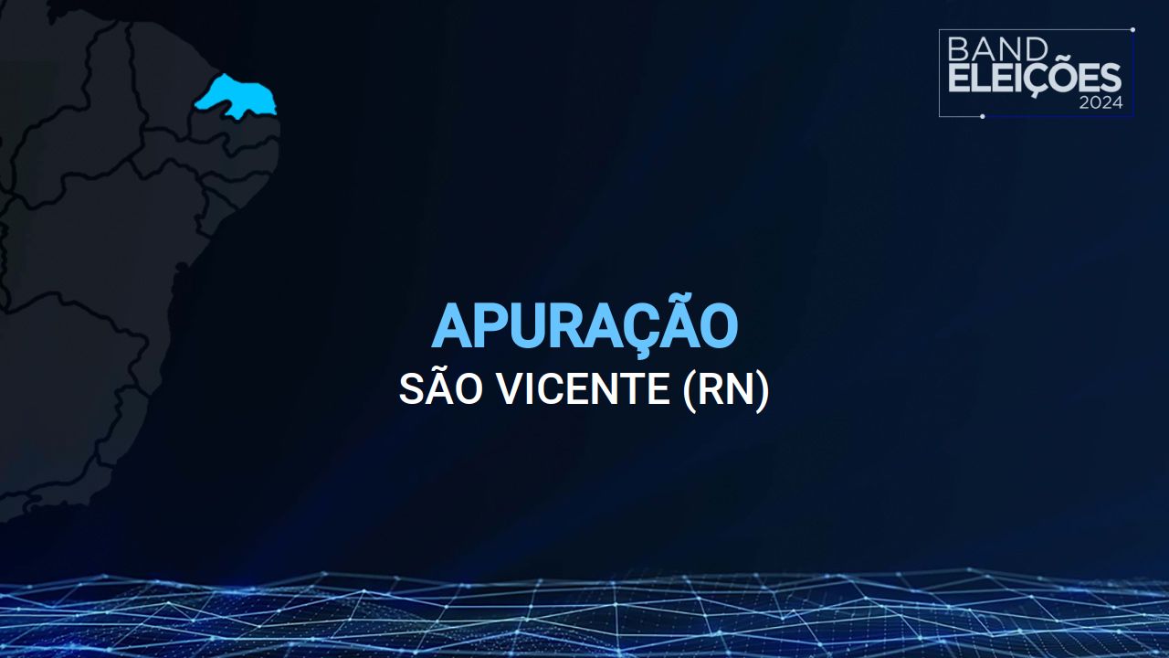 Veja quem são os candidatos a vereador mais votados em SÃO VICENTE (RN) Band